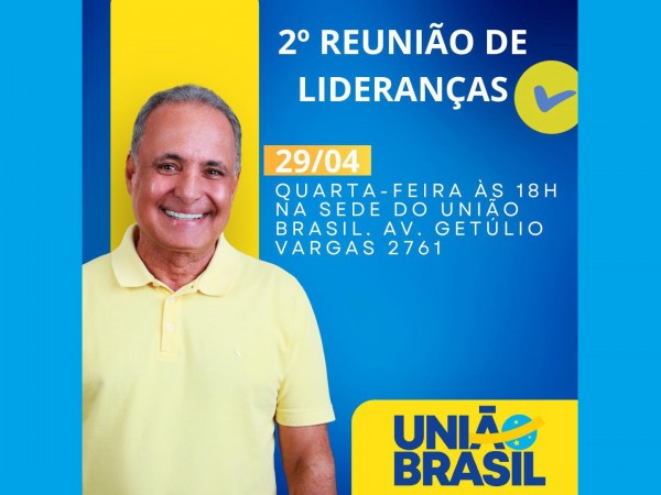 Zé Chico articula lideranças e convoca 2ª reunião do União Brasil em Feira de Santana